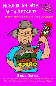 The cover of Humour on Wry, with Ketchup by Bruce Gravel